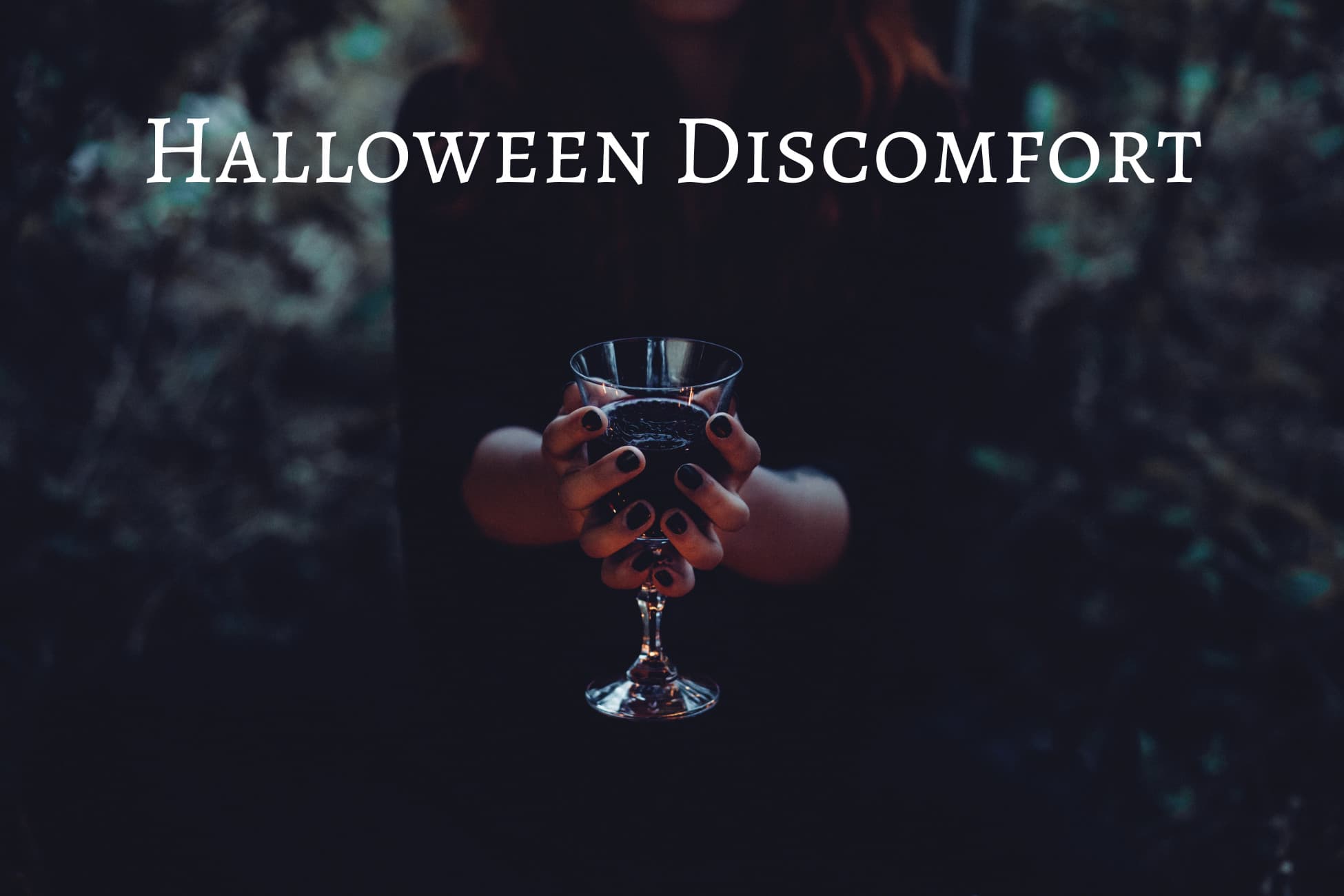 Halloween Discomfort