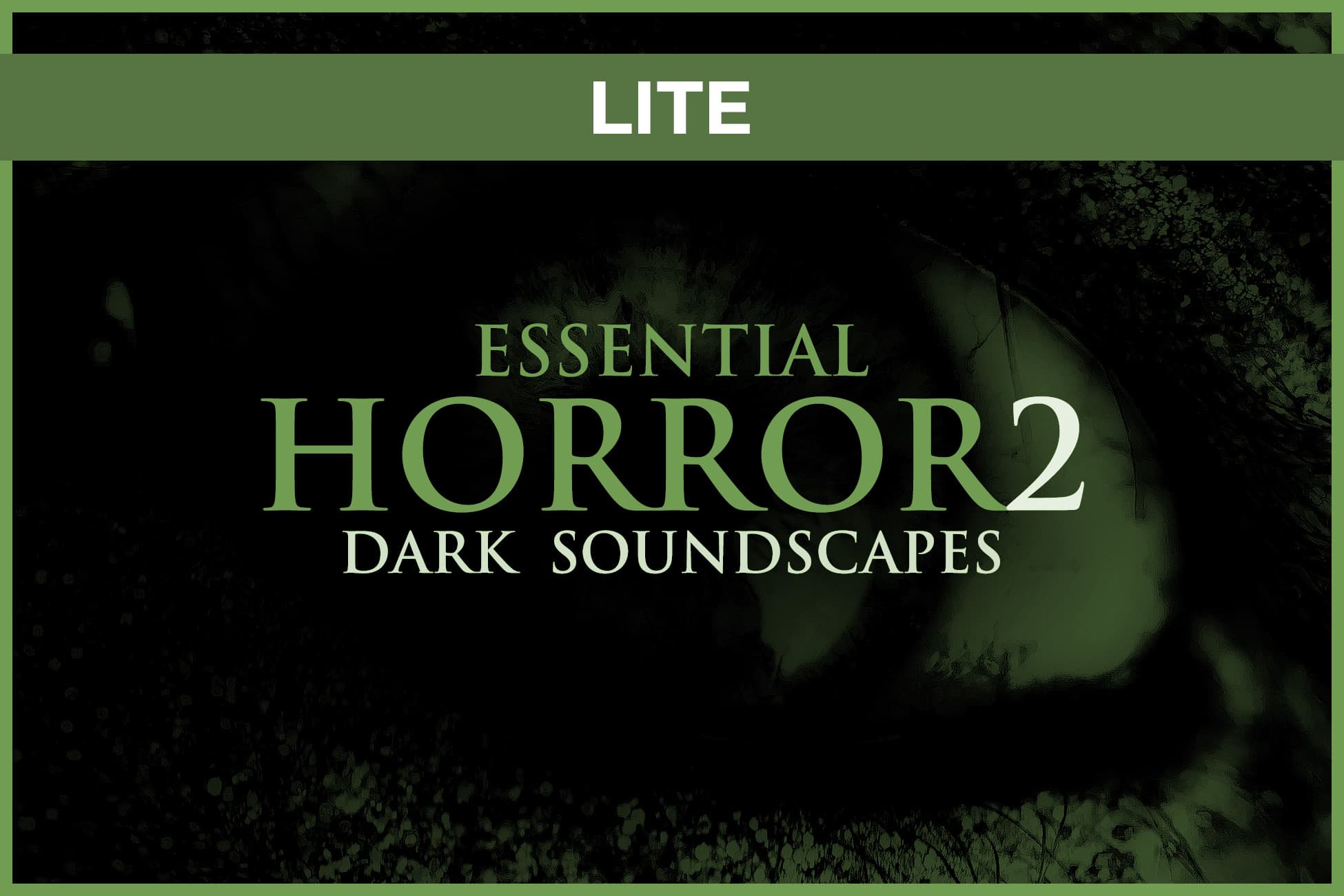 Essential Horror 2: Dark Soundscapes (LITE)