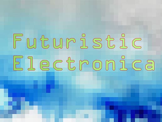 Futuristic Electronica