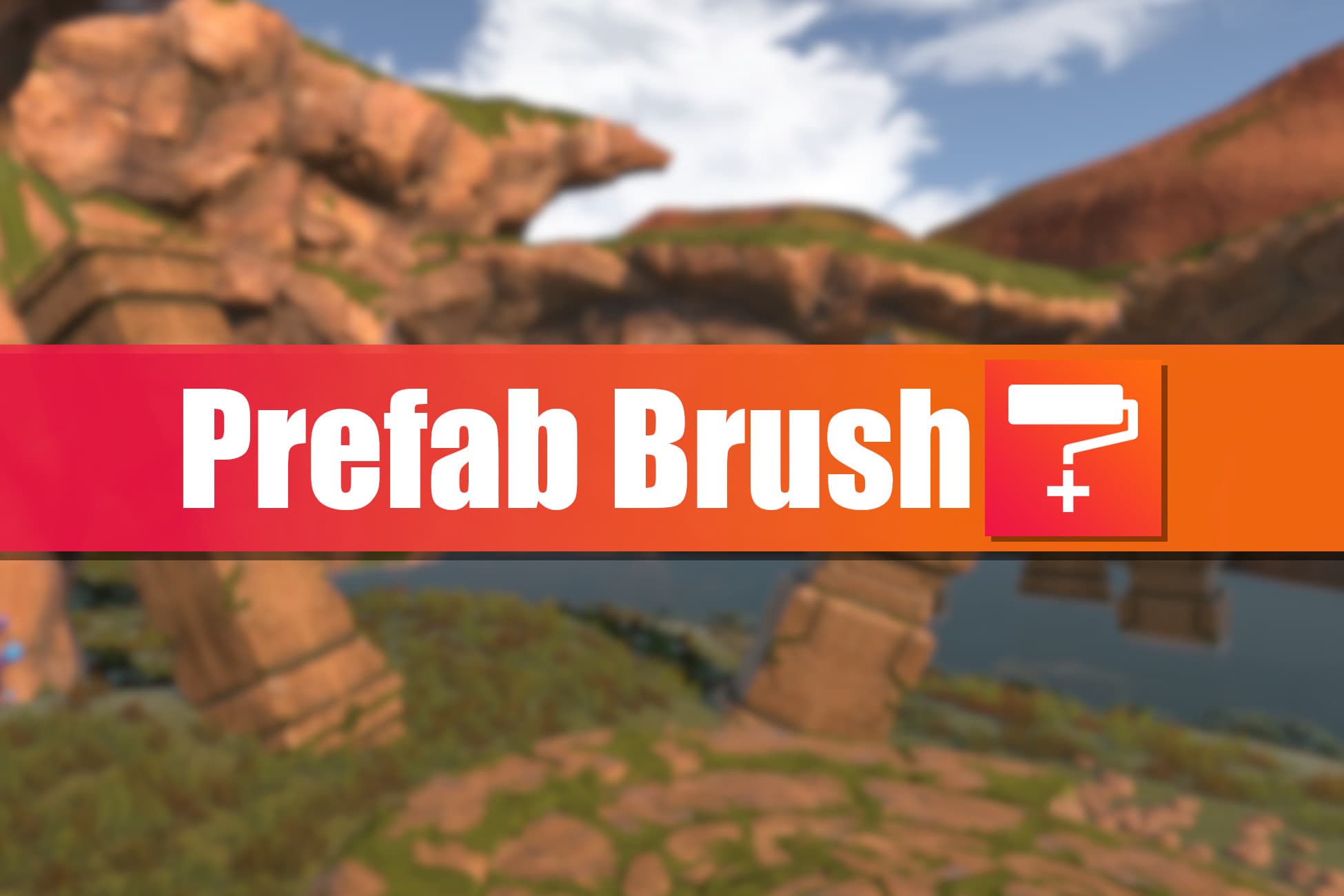 Prefab Brush+