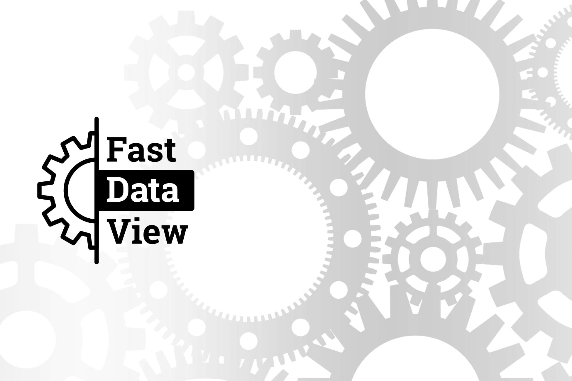 Fast Data View