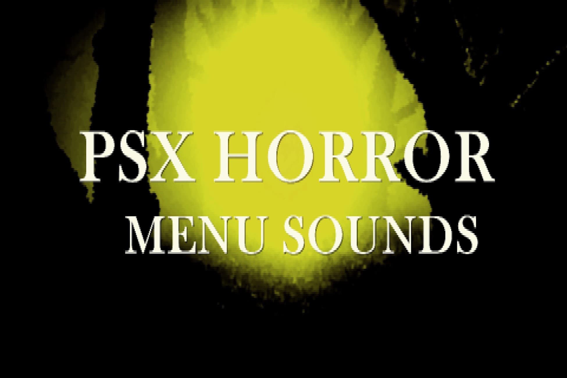 PSX Horror Menu Sounds