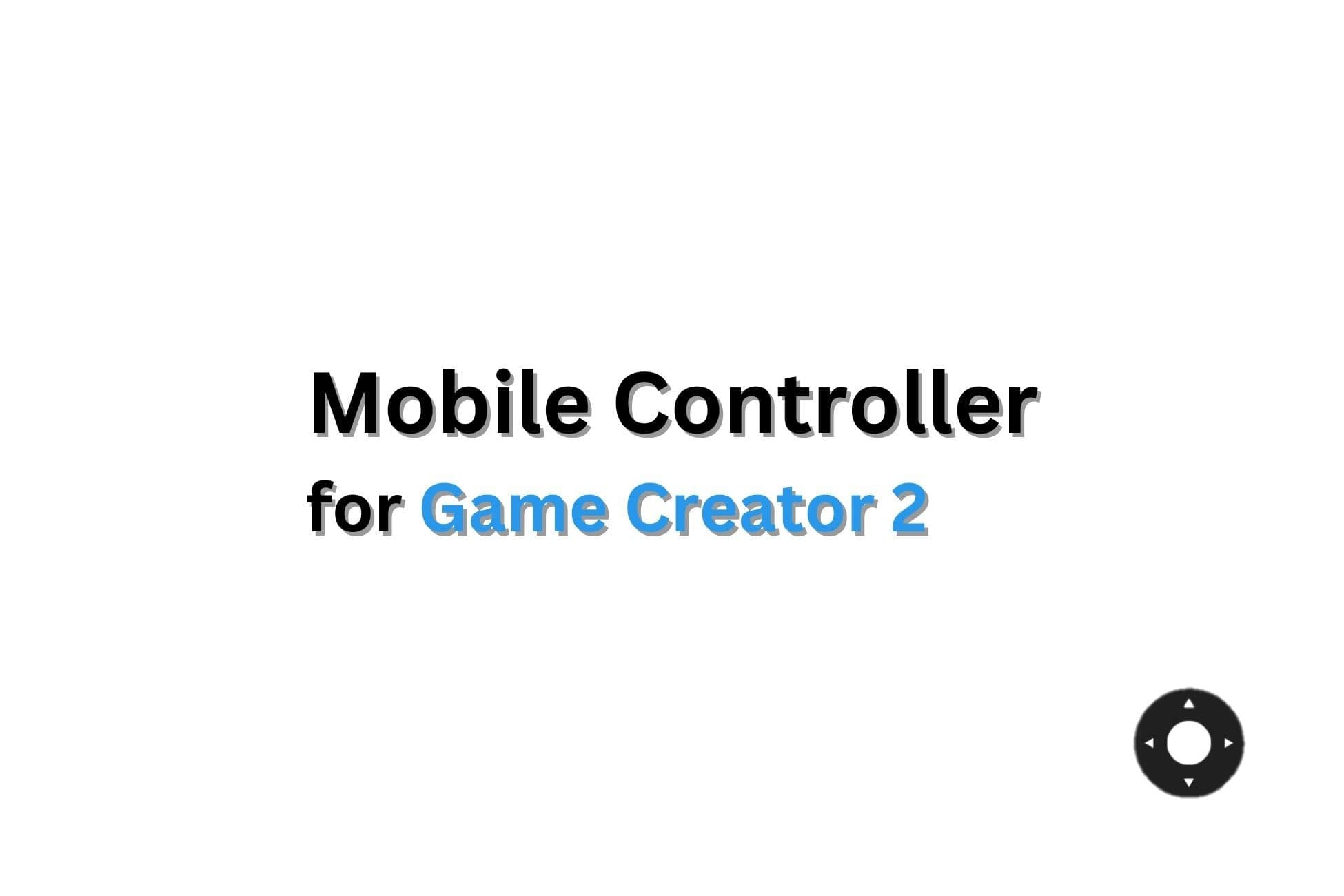 Mobile Controller For Game Creator 2