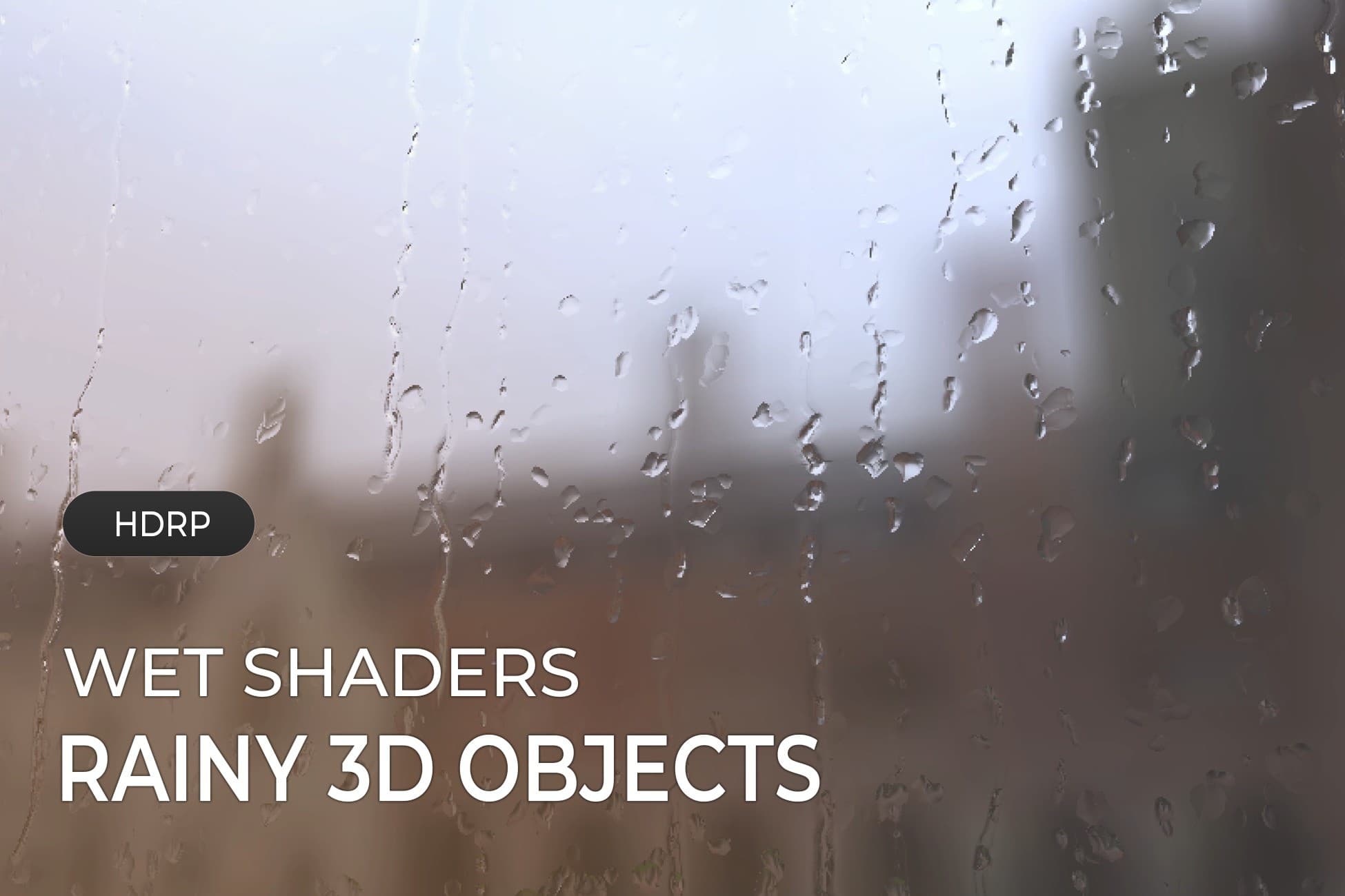 HDRP - Wet Shaders : Rainy 3D Objects